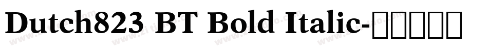 Dutch823 BT Bold Italic字体转换